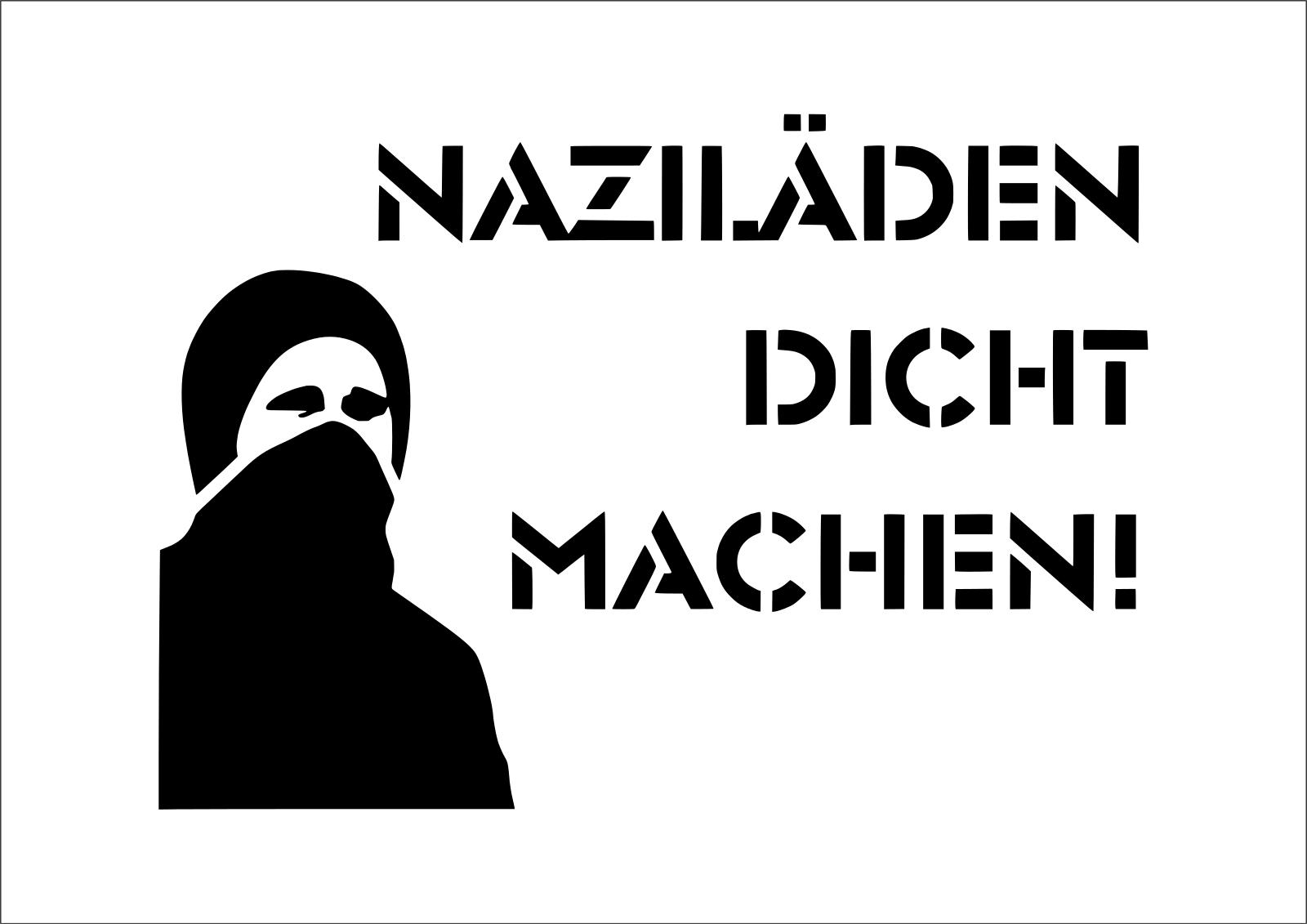 Naziläden dicht machen