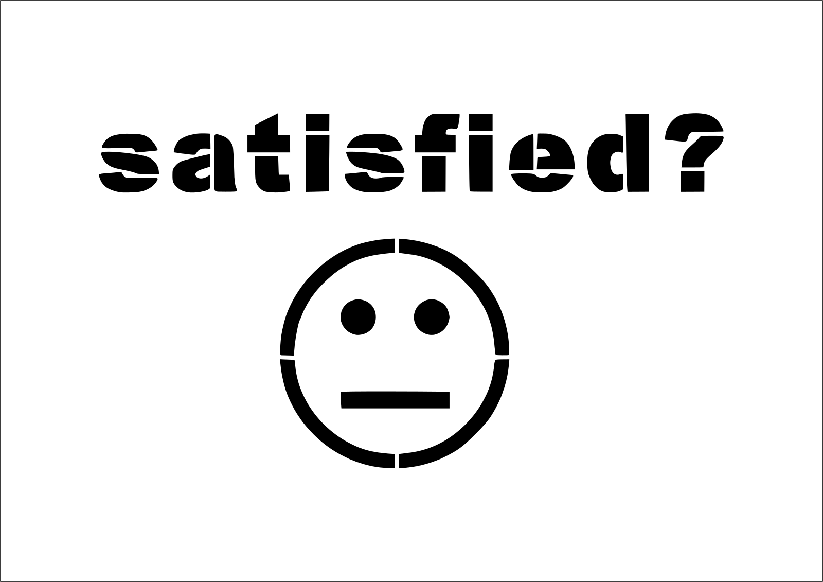 satisfied?