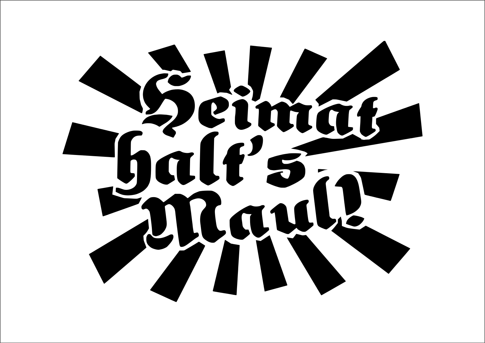 Heimat halt's Maul