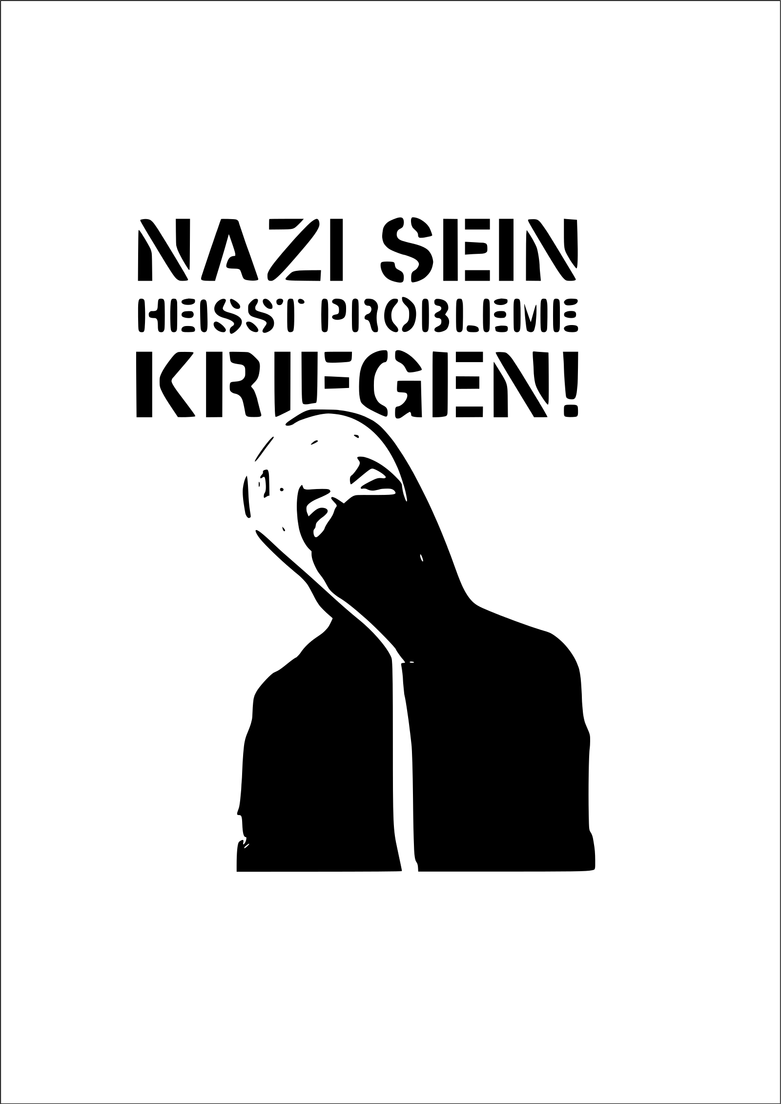 Nazi sein heißt Probleme kriegen