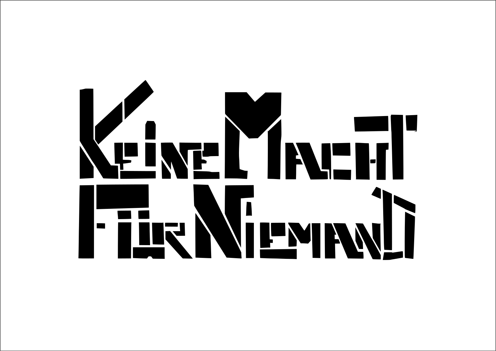 Keine Macht für Niemand